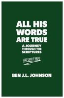 All His Words Are True: A Journey Through the Scriptures. And Simple Haiku. B0G8HSY78V Book Cover