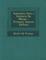 Subsidios Para a Historia De Macau 1141321181 Book Cover