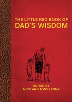 The Little Red Book of Dad's Wisdom (Little Red Books) 1616082445 Book Cover