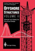Offshore Structures: Volume II Strength and Safety for Structural Design 1447120000 Book Cover