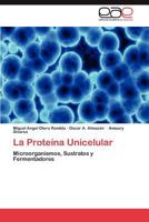 La Proteina Unicelular 3848470772 Book Cover