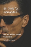 Ein Code für niemanden: Der Vor-Führer zu den Verlorenen (The Law of Wolves) (German Edition) B0FBG25TS3 Book Cover