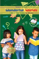 Wonderful Worlds: Horror and Ghosts, Friendships, Mystery, and More! 9071073149 Book Cover