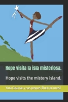 Hope visita la isla misteriosa.: Hope visits the mistery island. B0CC7L2P8W Book Cover