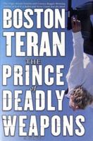The Prince of Deadly Weapons 0312271182 Book Cover