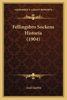 Fellingsbro Sockens Historia (1904) 1167627407 Book Cover