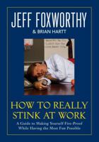 How to Really Stink at Work 0345502809 Book Cover
