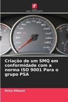 Criação de um SMQ em conformidade com a norma ISO 9001 Para o grupo PSA (Portuguese Edition) 6209741819 Book Cover
