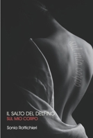 Il salto del delfino: (Sul mio corpo) B0BCDH1GBB Book Cover