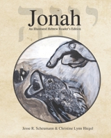 Jonah: An Illustrated Hebrew Reader's Edition (Hebrew & Aramaic Resources for Exegetical and Theological Studies) 1942697945 Book Cover