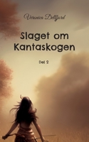 Slaget om Kantaskogen: del 2 9180573665 Book Cover
