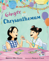 Ginger and Chrysanthemum 164614001X Book Cover