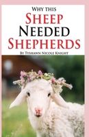 Why this Sheep Needed Shepherds: More than Veterinarians B0BPL5VHCP Book Cover