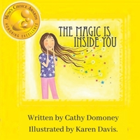 The Magic Is Inside You : Powerful and Positive Thinking for Confident Kids 1985557258 Book Cover