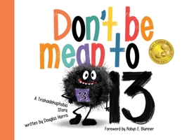 Don't Be Mean to 13 1952843154 Book Cover