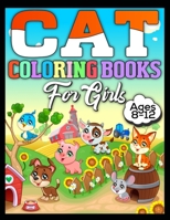 Cat Coloring Books for girls ages 8-12: Cute Cats Coloring Book with Funny Cats, Adorable Kittens for Cat Lovers 1671399463 Book Cover