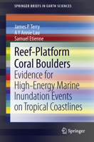 Reef-Platform Coral Boulders: Evidence for High-Energy Marine Inundation Events on Tropical Coastlines 9814451320 Book Cover