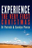 Experience- The Very First Christmas 0578062208 Book Cover