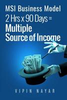 MSI Business Model: 2hrs*90days= Multiple Sources of income 1076852602 Book Cover