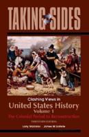 Taking Sides: Clashing Views in United States History, Volume 1 (Taking Sides) 0073527238 Book Cover