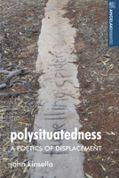 Polysituatedness: A Poetics of Displacement 1526113341 Book Cover