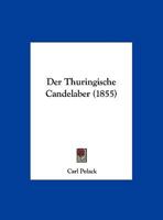 Der Thuringische Candelaber (1855) 1162301341 Book Cover