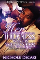 Her Thickness Was His Weakness 153688961X Book Cover