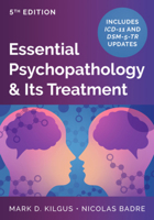 Essential Psychopathology & Its Treatment 1324083514 Book Cover
