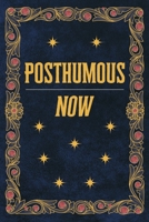 Posthumous Now B0F8Z51VSB Book Cover