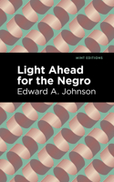 Light Ahead for the Negro 1513296833 Book Cover