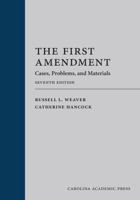 The First Amendment: Cases, Problems, And Materials 1531001262 Book Cover