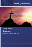 Pregare: Nel tempo Nella vita Nella storia 6138391217 Book Cover