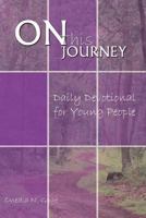 On This Journey Daily Devotional for Young People 0980100208 Book Cover