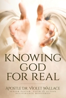 Knowing God For Real B0B5KNTR32 Book Cover