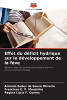 Effet du déficit hydrique sur le développement de la fève (French Edition) 6207716116 Book Cover