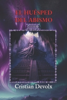 El Huesped del Abismo (Spanish Edition) B0F4TP2528 Book Cover
