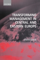 Transforming Management in Central and Eastern Europe 0198775687 Book Cover
