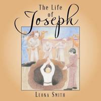 The Life of Joseph 1512794163 Book Cover