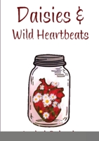 Daisies & Wild Heartbeats 1716875641 Book Cover
