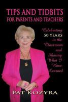 Tips and Tidbits for Parents and Teachers: Celebrating 50 Years in the Classroom and Sharing What I Have Learned 1625169817 Book Cover