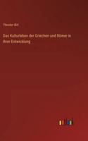 Das Kulturleben der Griechen und Römer in ihrer Entwicklung 336855591X Book Cover