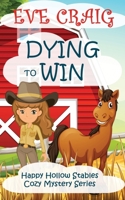 Dying To Win 1979729824 Book Cover