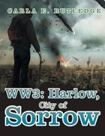 Ww3: Harlow, City of Sorrow 1514471310 Book Cover