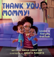 Thank You, Mommy! Lessons in Everyday Gratitude. B0B5KQRXCB Book Cover