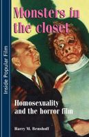 Monsters in the Closet: Homosexuality and the Horror Film (Inside Popular Film) 0719044731 Book Cover