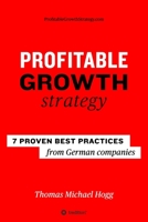 Profitable Growth Strategy: 7 proven best practices from German companies 3347117816 Book Cover