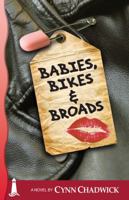Babies, Bikes and Broads 1932859624 Book Cover