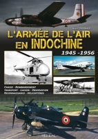 L'ARMEE DE L'AIR EN INDOCHINE 1945-1956 2840485907 Book Cover