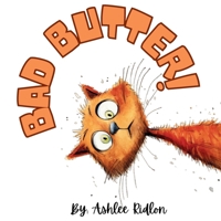 Bad Butter! B0CPKGM29P Book Cover