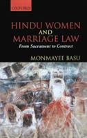 Hindu Women and Marriage Law: From Sacrament to Contract 0195645383 Book Cover